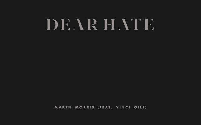 Listen: Maren Morris & Vince Gill – “Dear Hate”
